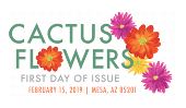 Cactus Flowers First Day of Issue, USPS, 2019